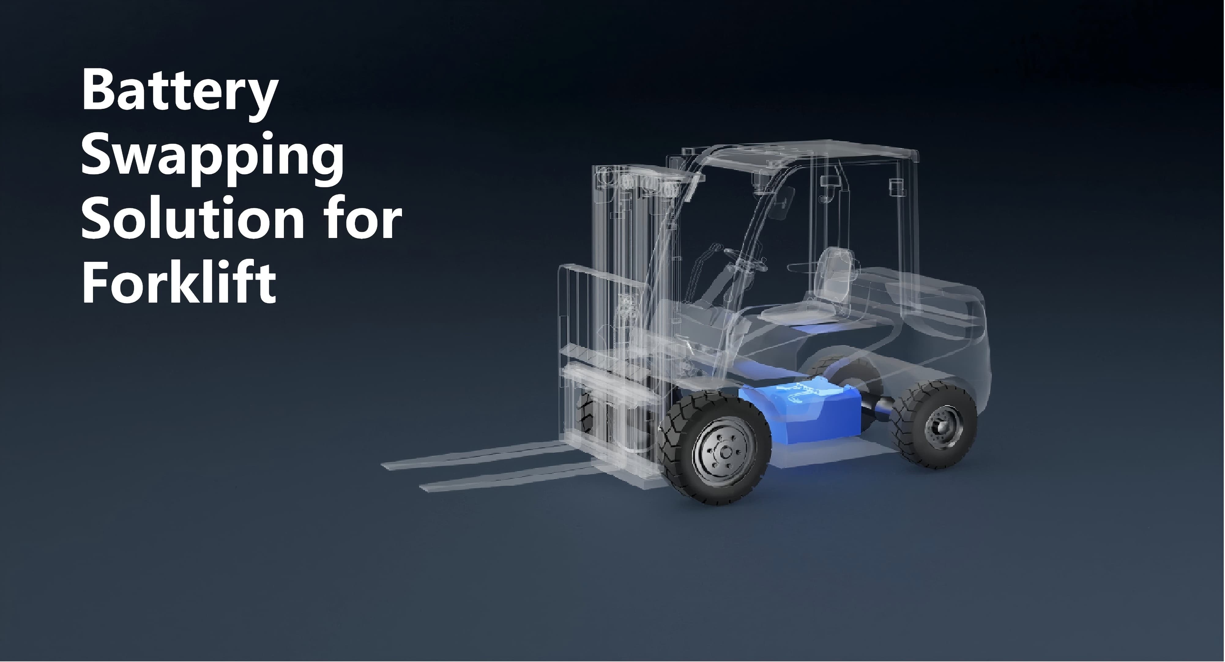 Battery Swapping Solution for Forklift